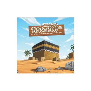 L’histoire du Prophète Ibrahim (3 à 6 ans)