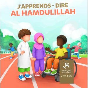 J’APPRENDS À DIRE AL HAMDULILLAH(7 à 12 ans)