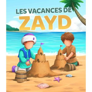 LES VACANCES DE ZAYD(7 à 12 ans)