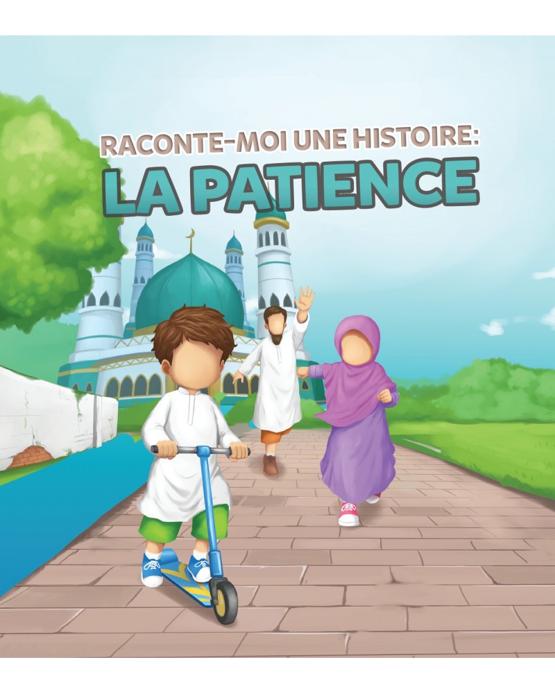 RACONTE-MOI UNE HISTOIRE : LA PATIENCE(7 à 12 ans)