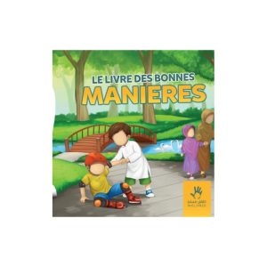 LE LIVRE DES BONNES MANIÈRES (7 À 12 ANS)