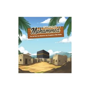 L'HISTOIRE DU PROPHÈTE MOHAMMED (7 à 12 ans)