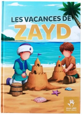 LES VACANCES DE ZAYD (3 à 6 ans)