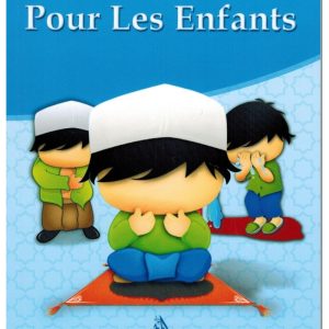 L’AUTHENTIQUE DES INVOCATIONS POUR LES ENFANTS – VERSION GARÇON