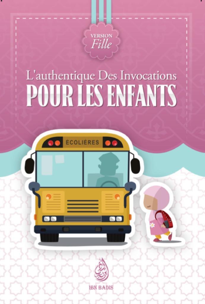 L’AUTHENTIQUE DES INVOCATIONS POUR LES ENFANTS – VERSION FILLE