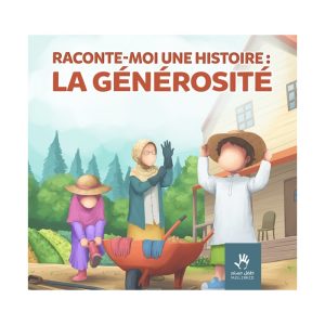 RACONTE-MOI UNE HISTOIRE : LA GÉNÉROSITÉ (7 à 12 ans)