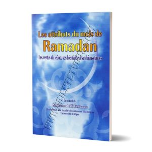 LES ATTRIBUTS DU MOIS DE RAMADAN