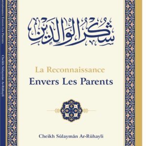 LA RECONNAISSANCE ENVERS LES PARENTS