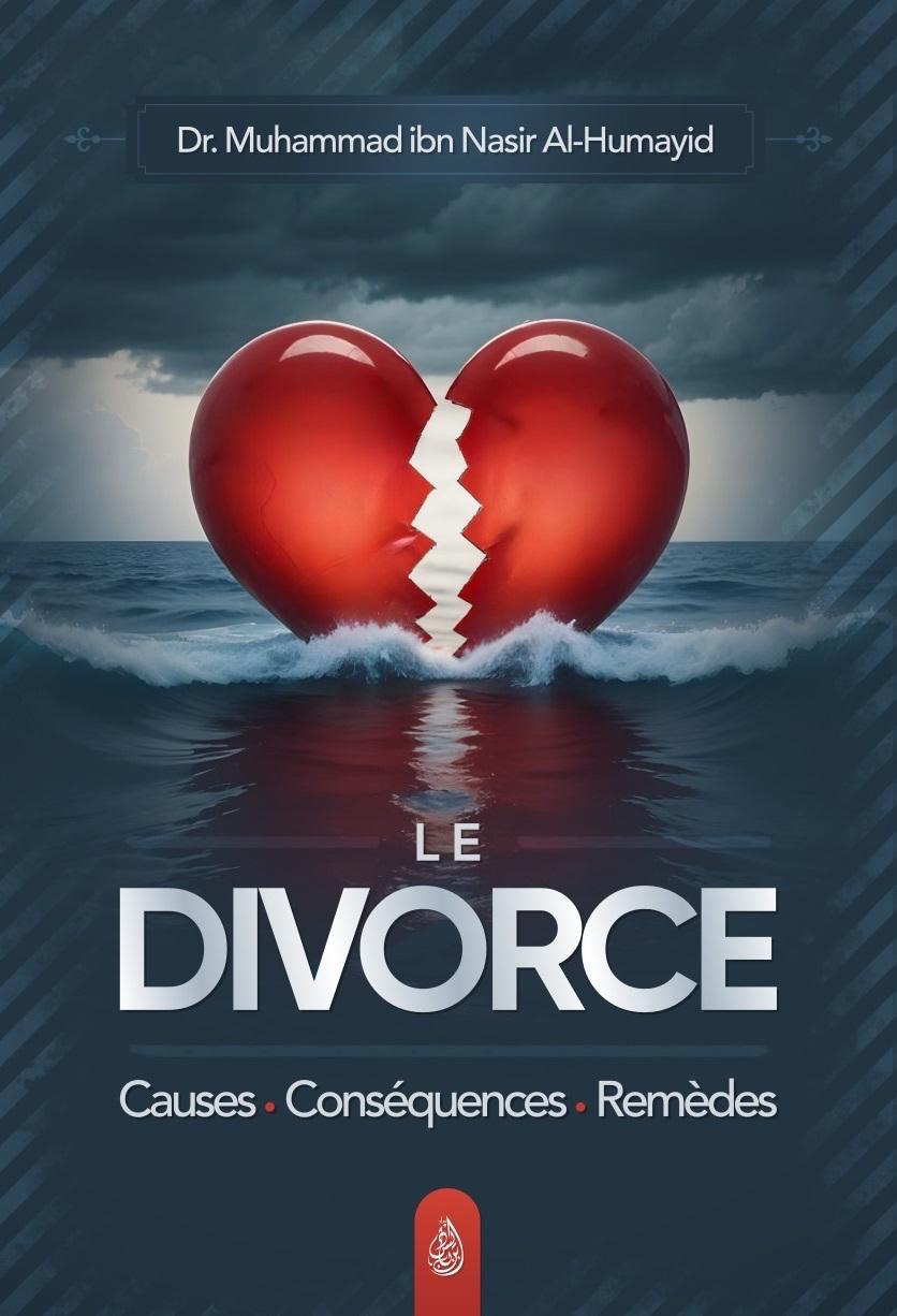 LE DIVORCE : CAUSES - CONSÉQUENCES - REMÈDES
