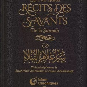 LES PLUS BEAUX RÉCITS DES SAVANTS DE LA SUNNAH