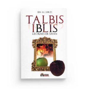 TALBÎS IBLÎS (LES RUSES DE SATAN)