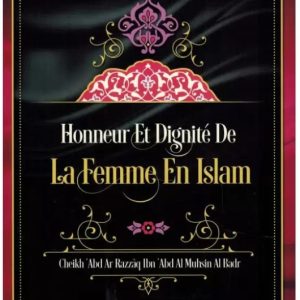 HONNEUR ET DIGNITÉ DE LA FEMME EN ISLAM