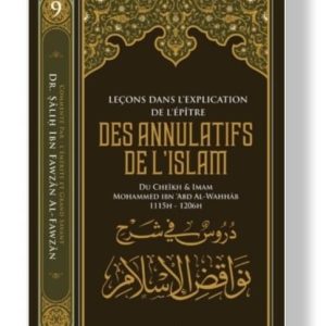 LEÇONS DANS L’EXPLICATION DE L’ÉPÎTRE DES ANNULATIFS DE L’ISLAM
