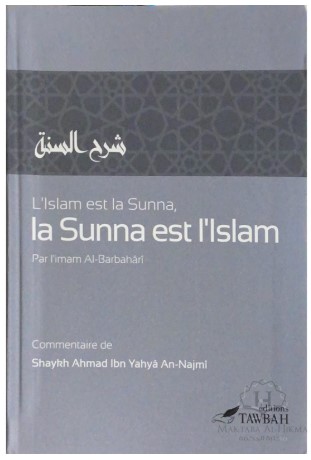 SHARH AS-SUNNAH (L'ISLAM EST LA SUNNA ET LA SUNNA EST L'ISLAM)
