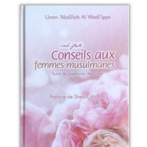 CONSEILS AUX FEMMES MUSULMANES - Suivi de questions-réponses