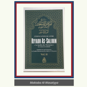 L'EXPLICATION DE RIYADH AS-SALIHIN – VOL. 3