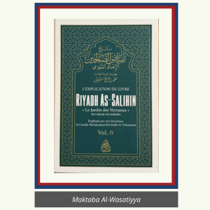L'EXPLICATION DE RIYADH AS-SALIHIN – VOL. 4